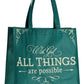 All Things Are Possible Green Shopping Tote Bag